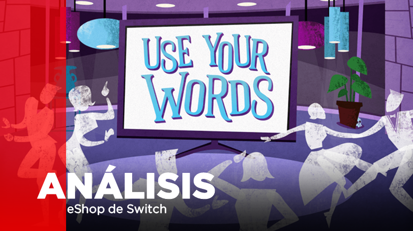 [Análisis] Use Your Words