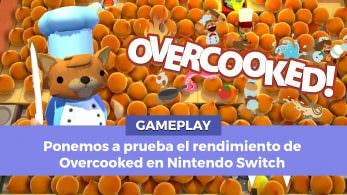 [Video] Sometemos a un test de estrés a la nueva versión de Overcooked para Nintendo Switch