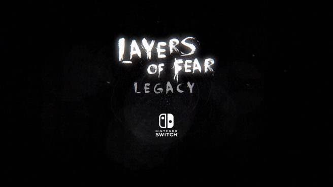 Anunciado Layers of Fear: Legacy para Switch