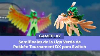 [Gameplay] Jugamos las semifinales de la Liga Verde de Pokkén Tournament DX para Switch