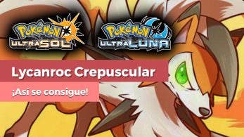 [Vídeo] Así evoluciona Rockruff a Lycanroc Crepuscular en Pokémon Ultrasol y Ultraluna