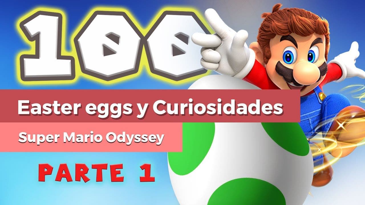 [Vídeo] 100 Easter eggs y curiosidades de Super Mario Odyssey | Parte 1