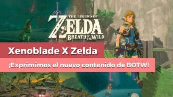 [Vídeo] Zelda: Breath of the Wild: ¡Exprimimos su nuevo DLC de Xenoblade Chronicles 2!