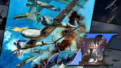 [Act.] Strikers 1945 II está de camino a Nintendo Switch