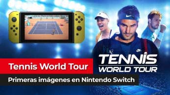[Exclusiva] Primeras imágenes de Tennis World Tour en Nintendo Switch