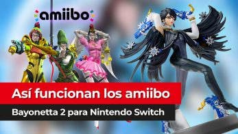 [Vídeo] Así funcionan los amiibo en Bayonetta 2 para Nintendo Switch + gameplays