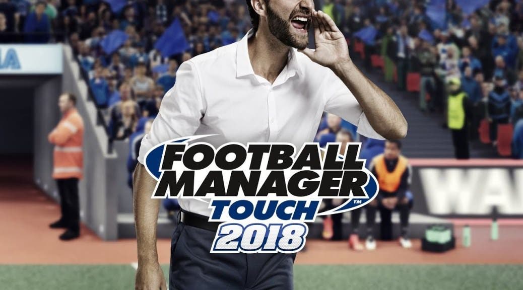 [Act.] SEGA lanza sin previo aviso Football Manager Touch 2018 en Nintendo Switch