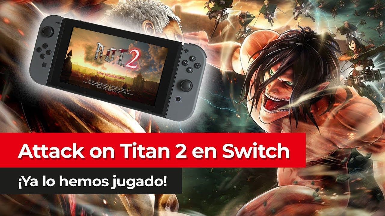 [Vídeo] Jugamos a Attack on Titan 2 en Nintendo Switch
