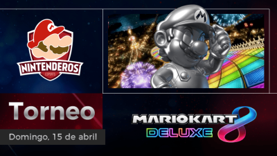 Torneo Mario Kart 8 Deluxe | Subiendo la velocidad