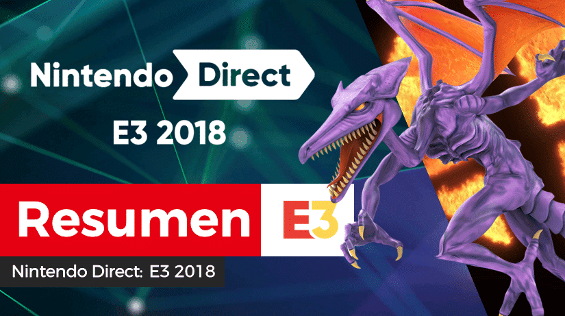 Resumen, diferido y todos los tráilers del Nintendo Direct: E3 2018
