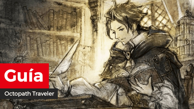 [Guía] Recomendaciones de clases secundarias en Octopath Traveler