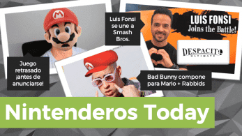 Nintenderos Today #34: Nuevo Mario retrasado antes de anunciarse, Luis Fonsi en Smash Bros. y más