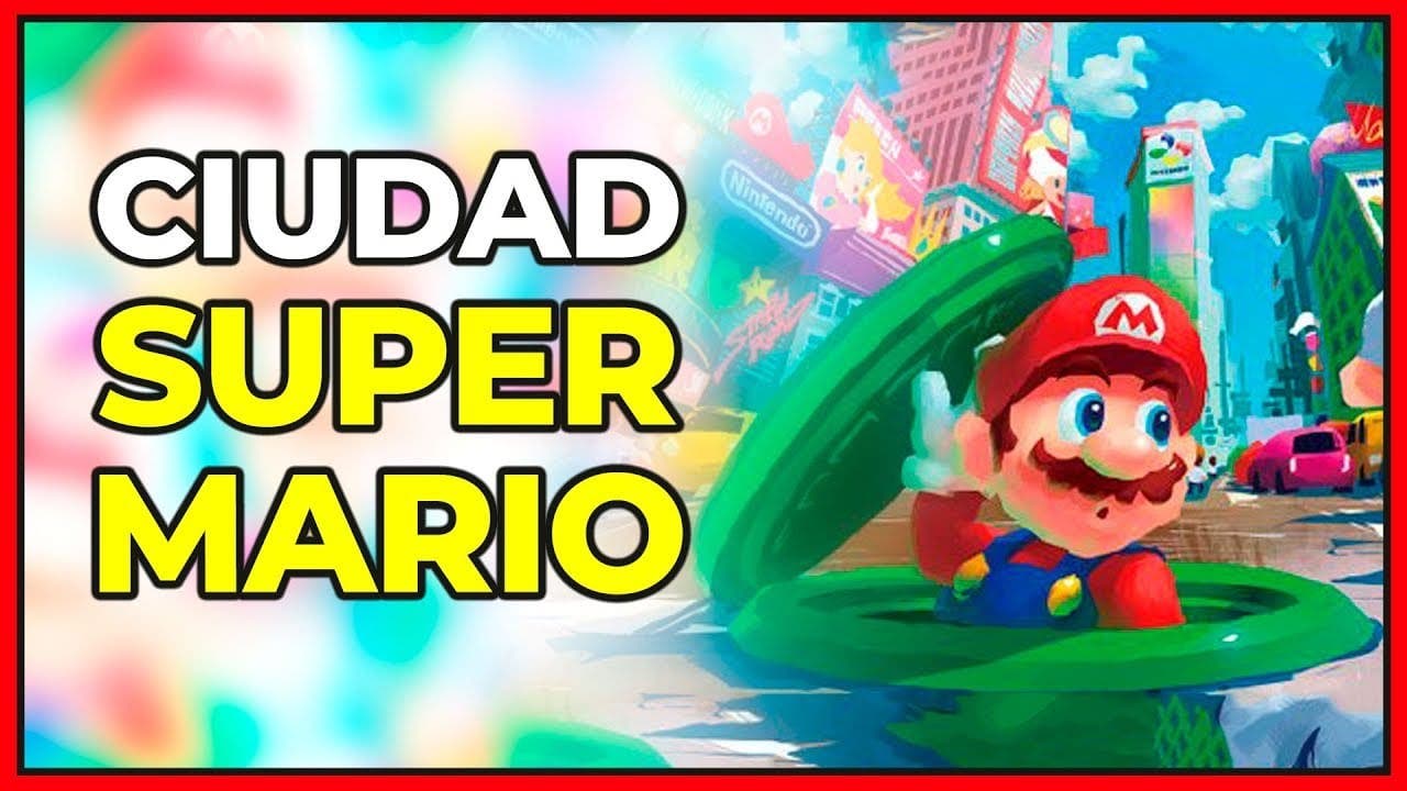 [Vídeo] ¡La ciudad Super Mario! Así pudo haber sido Nueva Donk en Super Mario Odyssey