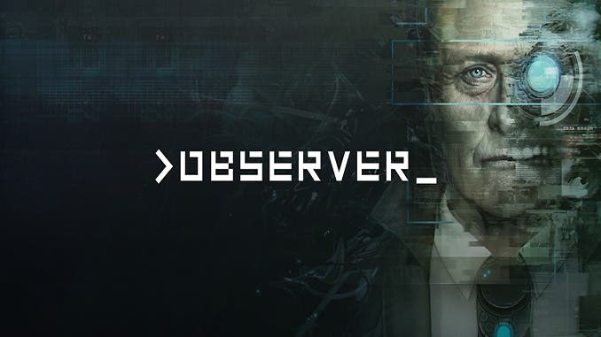 Observer será lanzado en Nintendo Switch