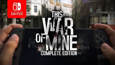 This War of Mine: Complete Edition confirma su estreno en Nintendo Switch para el 27 de noviembre