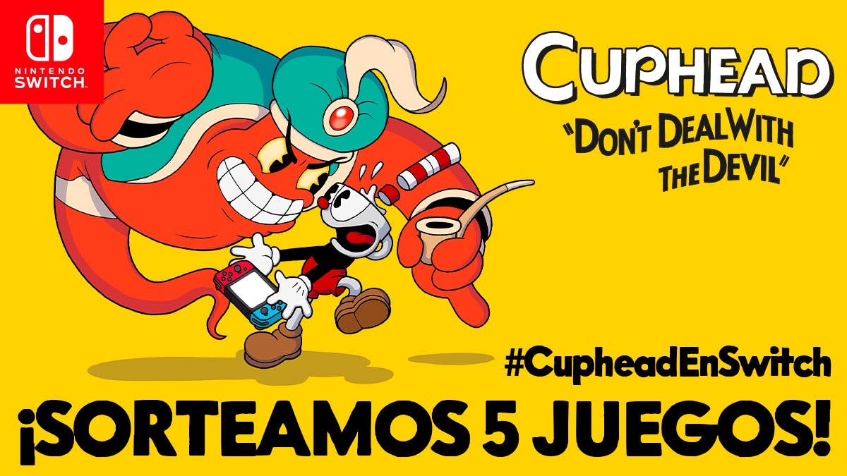 Nintendo España sortea 5 copias de Cuphead para Switch con #CupheadEnSwitch