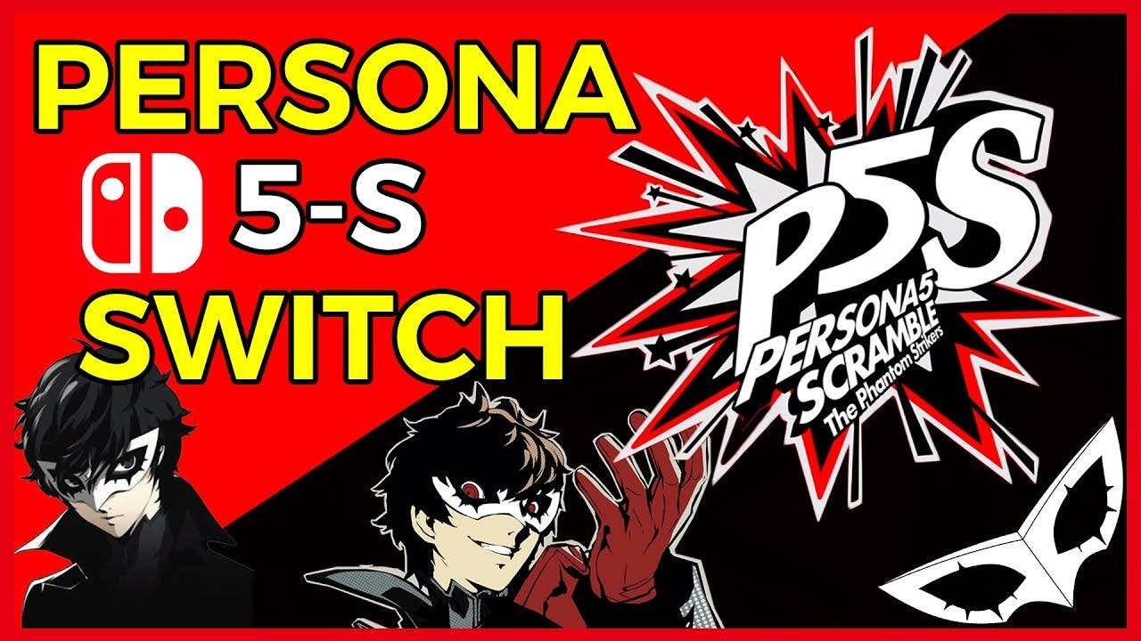 [Vídeo] Persona 5 S pasa a ser Persona 5 Scramble: The Phantom Strikers