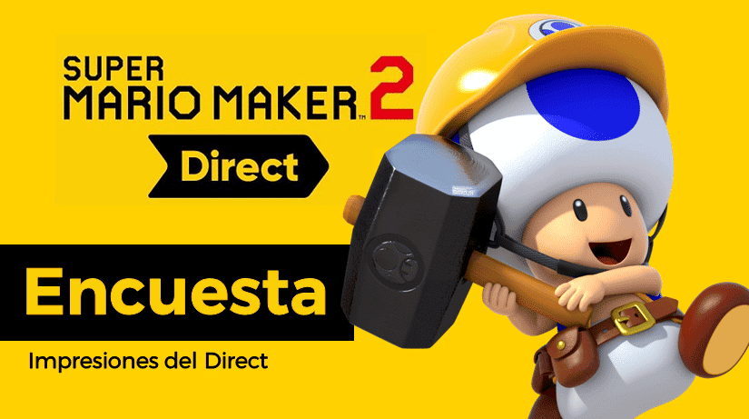 [Encuesta] ¿Qué te pareció el Nintendo Direct de Super Mario Maker 2?