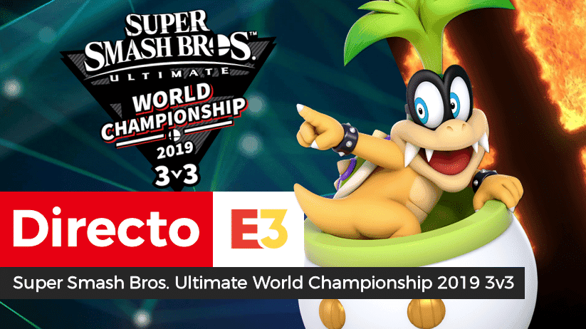 [Act.] Sigue aquí el Super Smash Bros. Ultimate World Championship 2019 3v3 del E3 2019