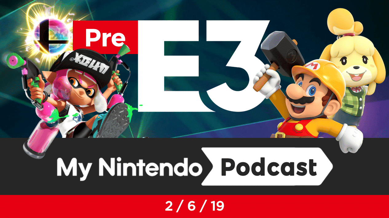 My Nintendo Podcast 3×14: Análisis del Pre E3 2019 y Super Mario Maker 2
