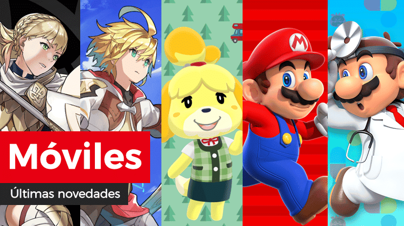 Novedades para móviles en Fire Emblem Heroes, Dragalia Lost, Animal Crossing: Pocket Camp, Super Mario Run y Dr. Mario World