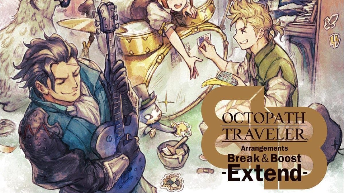 Octopath Traveler Arrangements Break & Boost -Extend- ya está disponible para reservar en la tienda oficial de Square Enix