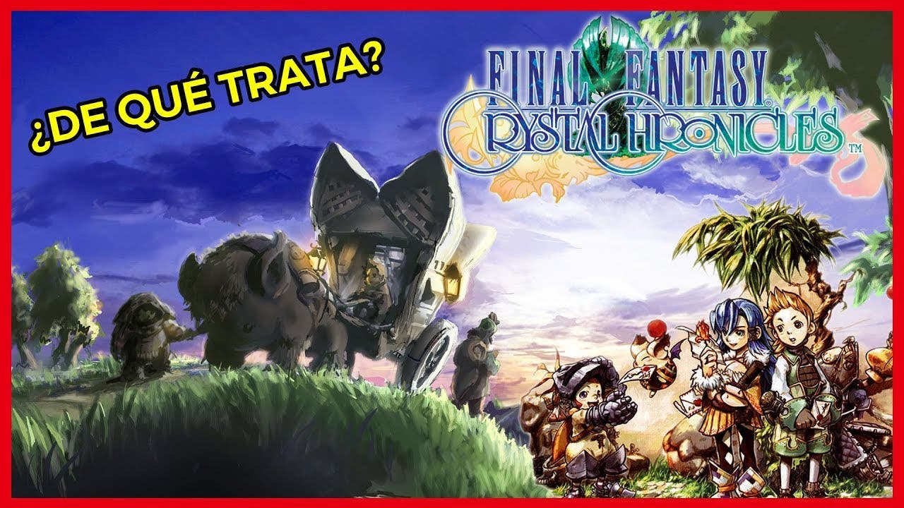 [Vídeo] Os contamos acerca de Final Fantasy: Crystal Chronicles