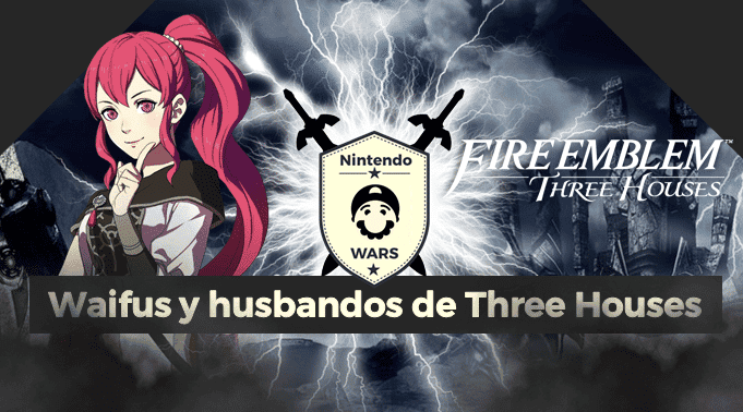 ¡Arranca Nintendo Wars: Waifus y husbandos de Fire Emblem: Three Houses!