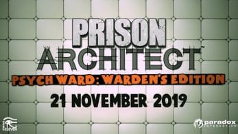Anunciado el DLC Prison Architect: Psych Ward: Warden’s Edition y más para el 2020