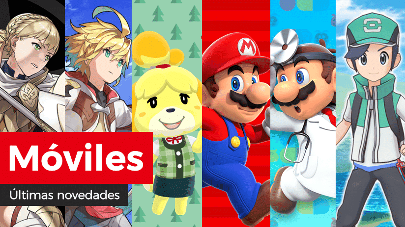 Novedades para móviles en Fire Emblem Heroes, Animal Crossing: Pocket Camp, Dragalia Lost, Super Mario Run, Dr. Mario World y Pokémon Masters