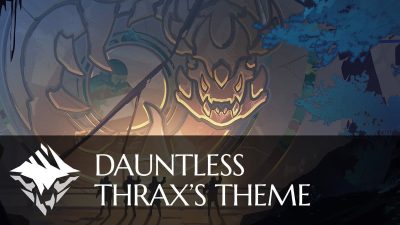 Nuevo vídeo oficial de Dauntless centrado en el tema de Thrax