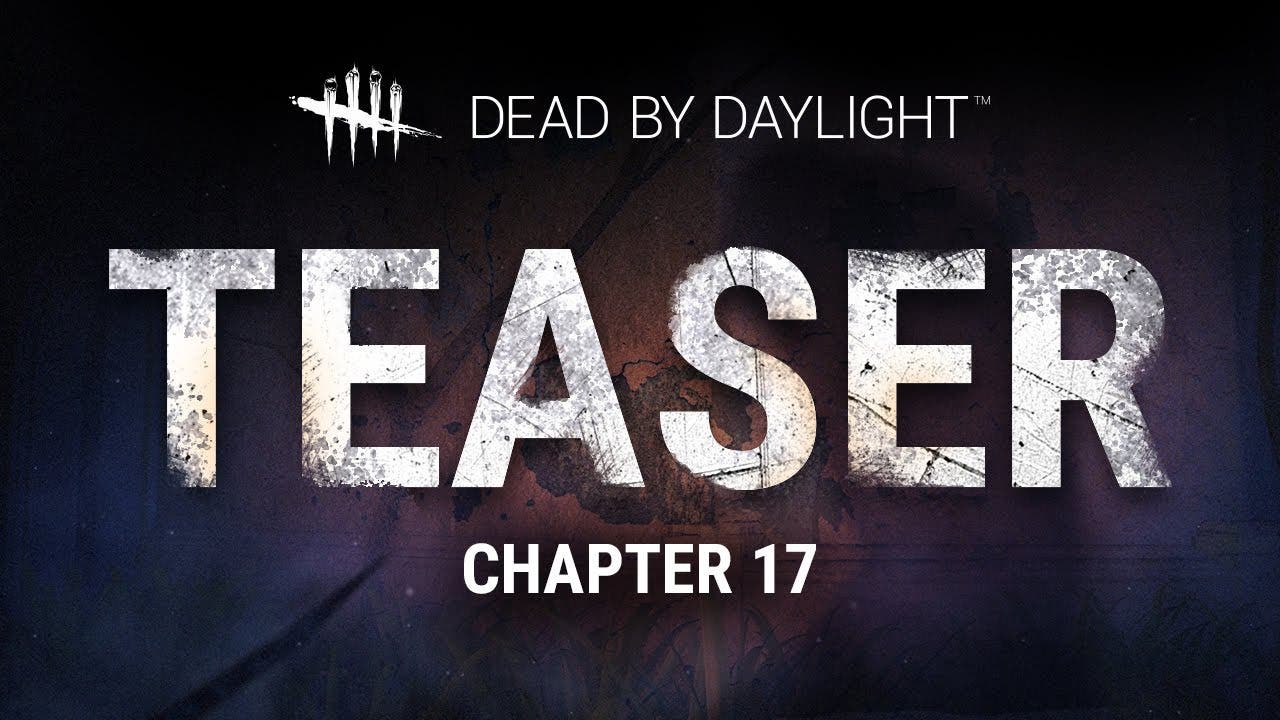 Nuevo avance en vídeo del capítulo 17 de Dead by Daylight