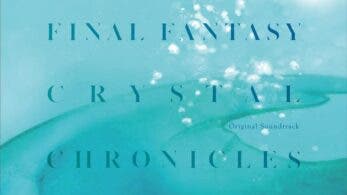 Ya disponible para reservar la banda sonora original de Final Fantasy Crystal Chronicles: Remastered Edition: se lanza el 7 de septiembre en Japón