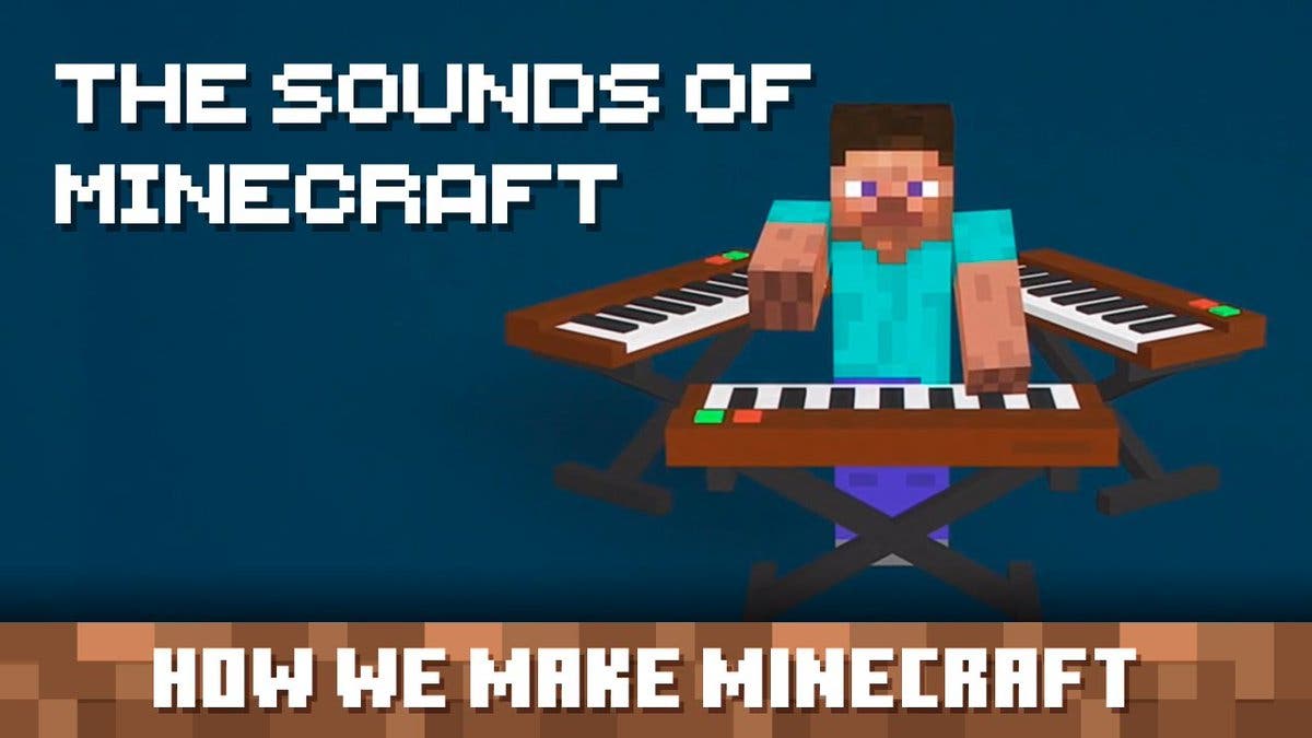 Los responsables de Minecraft nos muestran cómo crean los sonidos en este vídeo