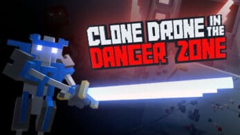 Clone Drone in the Danger Zone está de camino a Nintendo Switch