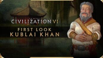 Kublai Khan protagoniza este nuevo vídeo oficial de Civilization VI y nueva muestra de la banda sonora del DLC de Vietnam
