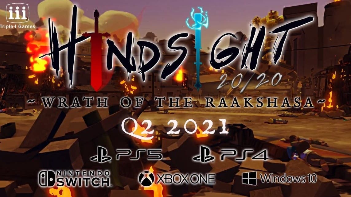 Hindsight 20/20: Wrath of the Raakshasa se lanzará en el segundo trimestre de 2021: detalles y tráiler