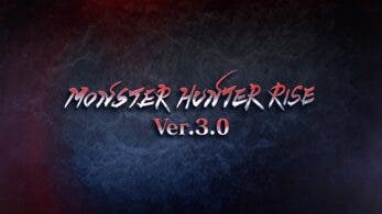 Monster Hunter Rise recibe su actualización 3.0 en unas horas: detalles, tráiler y calendario futuro