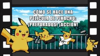 Clip oficial en castellano nos muestra cómo se hace una película Pokémon según el anime