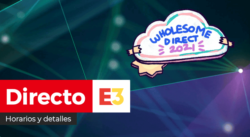 [Act.] ¡Empieza en breve! Sigue aquí en directo el evento Wholesome Direct 2021 en el E3 2021