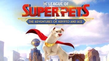 Anunciado DC League of Superpets: The Adventures of Krypto and Ace para Nintendo Switch