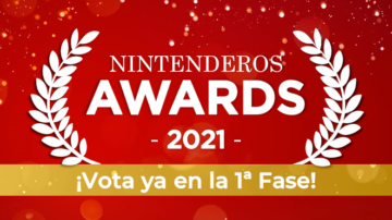 ¡Arrancan los Nintenderos Awards 2021! ¡Vota ya en la 1ª Fase!