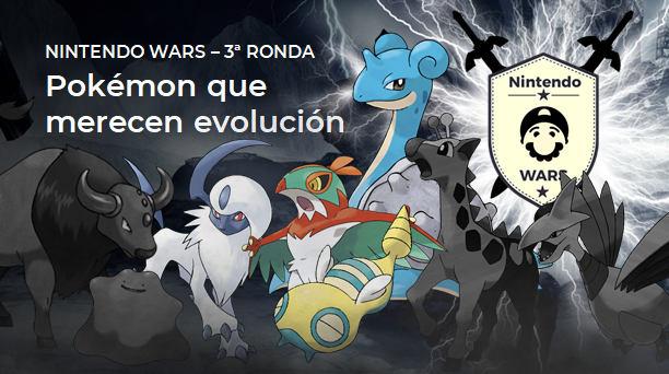 Tercera Ronda de Nintendo Wars: Pokémon que merecen una evolución: ¡Vota ya por los 4 clasificados!