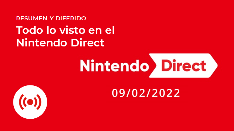 Resumen completo y diferido del Nintendo Direct de hoy (9/2/22)