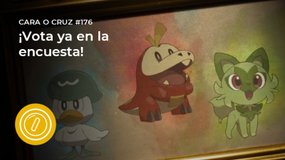 Cara o Cruz #176: ¿Te ha gustado lo mostrado de Pokémon Escarlata y Púrpura?