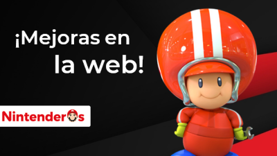¡Estrenamos nuevas mejoras para Nintenderos!