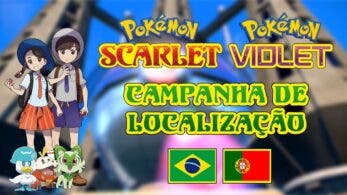 Arranca la campaña para que traduzcan Pokémon Escarlata y Púrpura al portugués de Brasil y Portugal