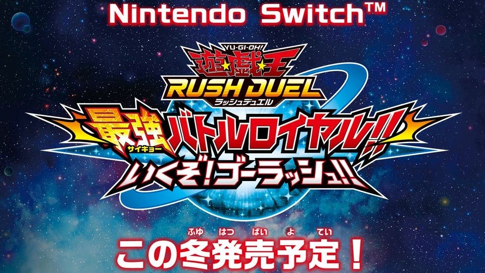 Yu-Gi-Oh! Rush Duel: Dawn of the Battle Royale!! Let’s Go! Go Rush!! llega este invierno a Nintendo Switch