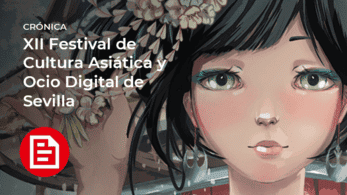 [Crónica] XII Festival de Cultura Asiática y Ocio Digital de Sevilla