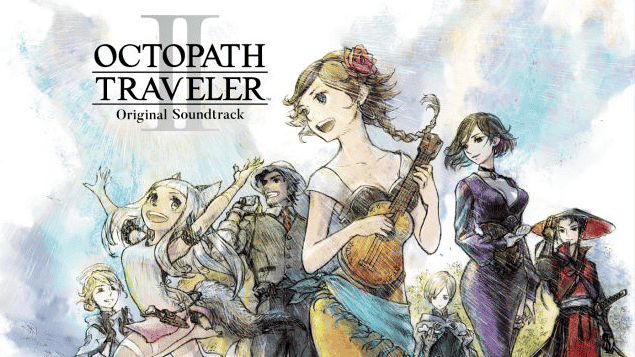 Octopath Traveler II lanza 42 muestras de su banda sonora